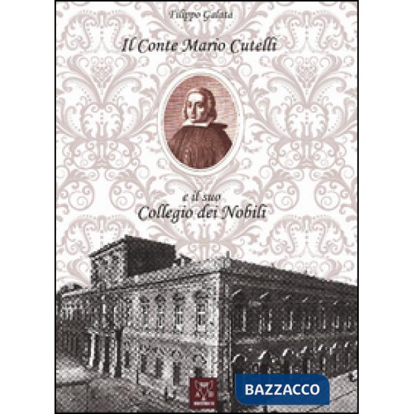 Conte Mario Cutelli e il suo Collegio dei nobili (Il)