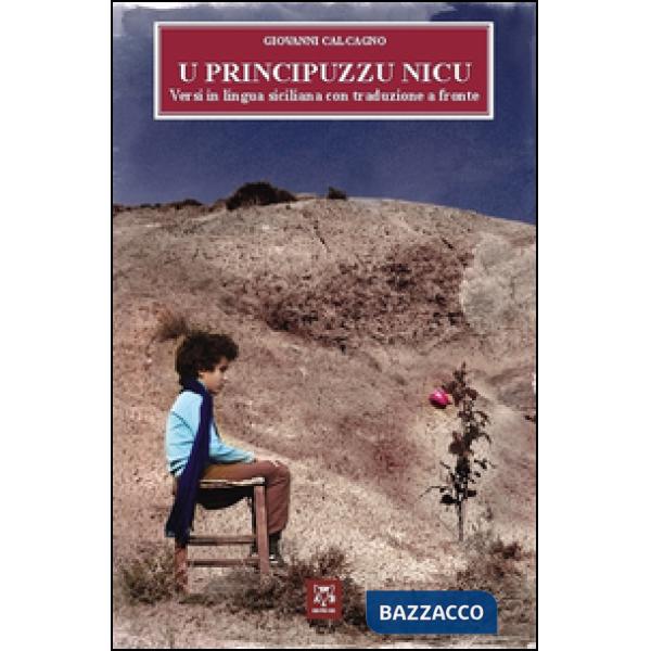 Principuzzu Nicu. Versi in lingua siciliana con traduzione a fronte (U)