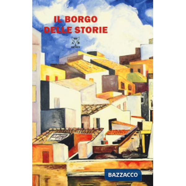 Borgo delle storie. Nove scrittori per Motta Camastra alla ricerca del «genius l