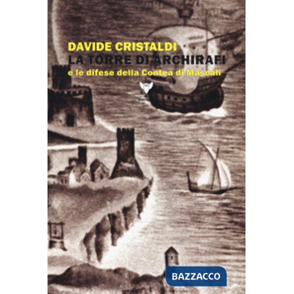 Torre di Archirafi e le difese della Contea di Mascali (La)