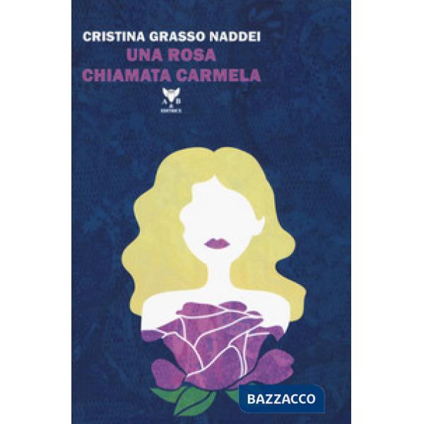 Rosa chiamata Carmela (Una)