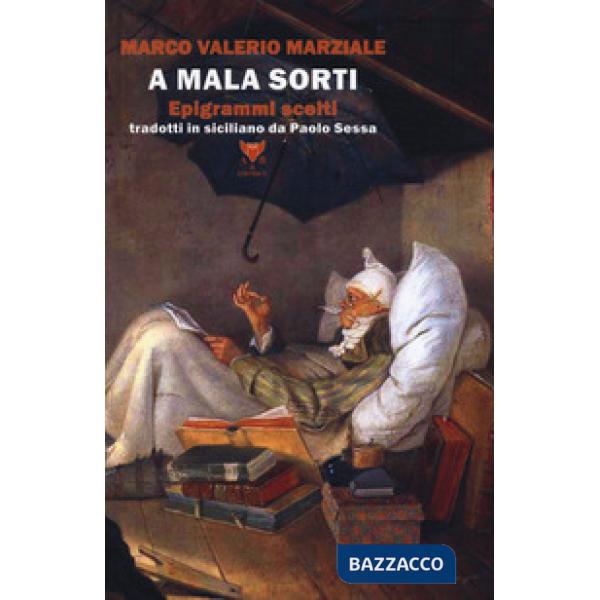 A mala sorti. Epigrammi scelti