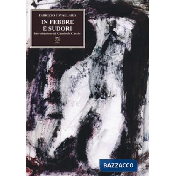 In febbre e sudori