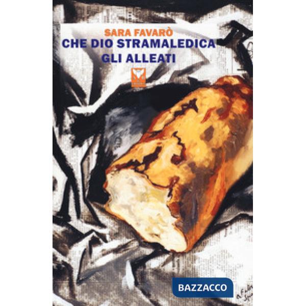 Che dio stramaledica gli Alleati