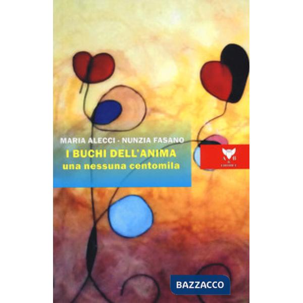 Buchi dell'anima. Una nessuna centomila (I)