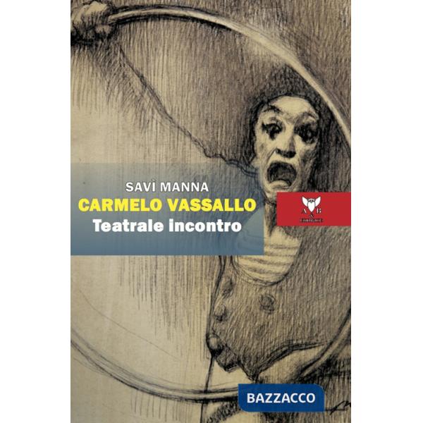 Carmelo Vassallo. Teatrale incontro
