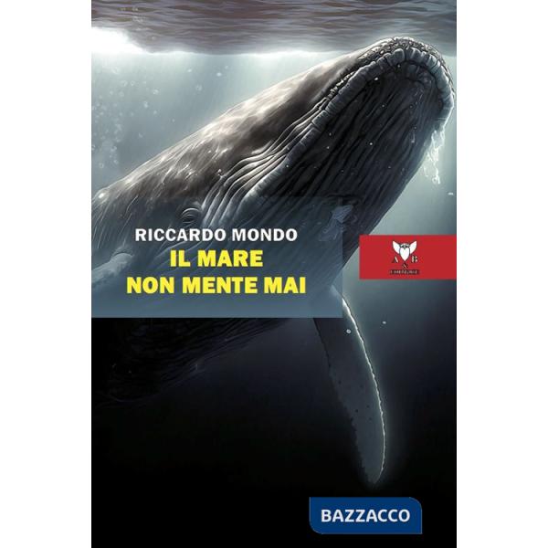 Mare non mente mai (Il)