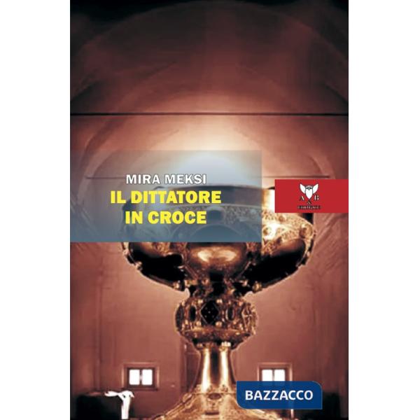 Dittatore in croce (Il)