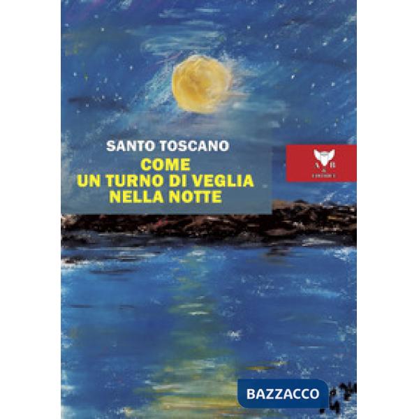 Come un turno di veglia nella notte