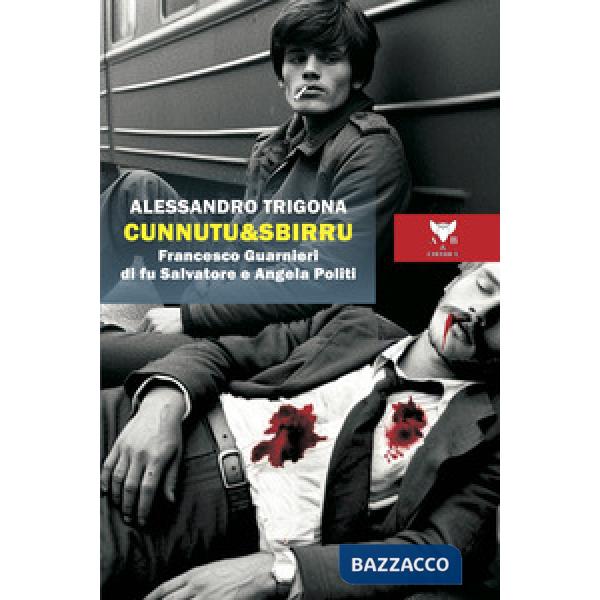 Cunnutu&Sbirru. Francesco Guarnieri di fu Salvatore e Angela Politi