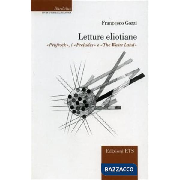 Letture eliotiane. Prufroch e The waste land