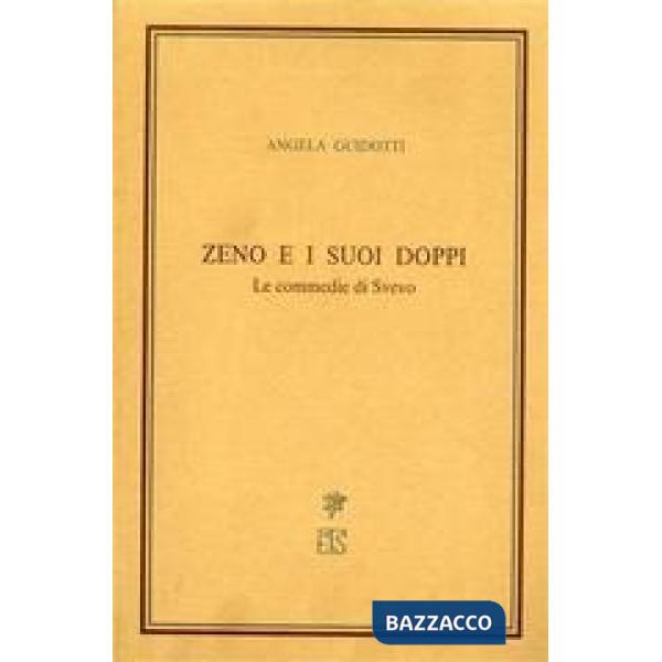Zeno e i suoi doppi. Le commedie di Svevo