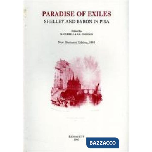 Paradise of exiles. Shelley and Byron in Pisa