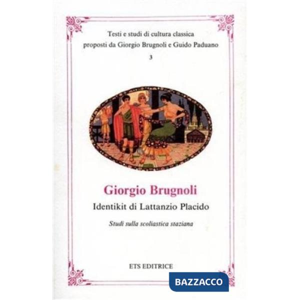 Identikit di Lattanzio Placido. Studi sulla scolastica staziana
