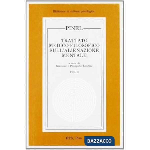 Trattato medico filosofico sull'alienazione mentale. Vol. 2