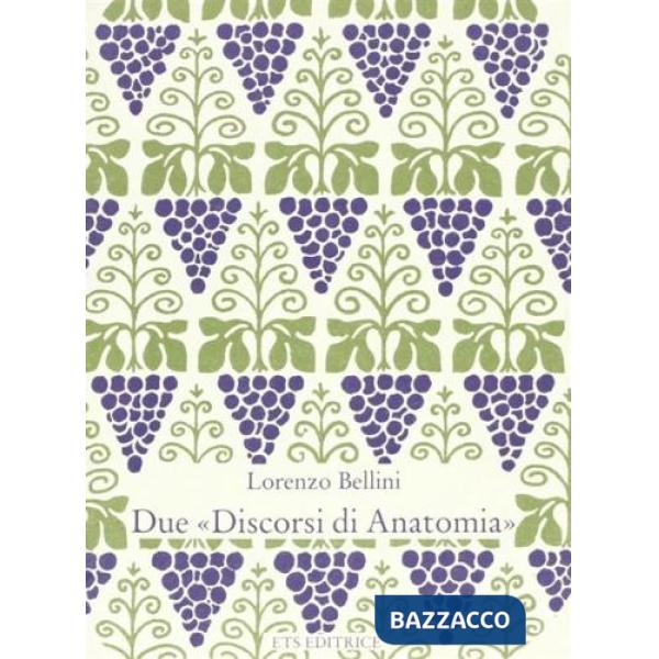 Due «Discorsi di anatomia»