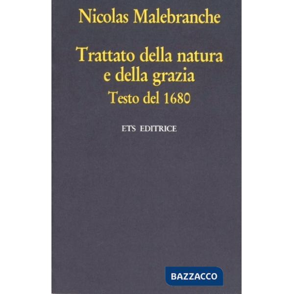 Trattato della natura e grazia. Testo del 1680