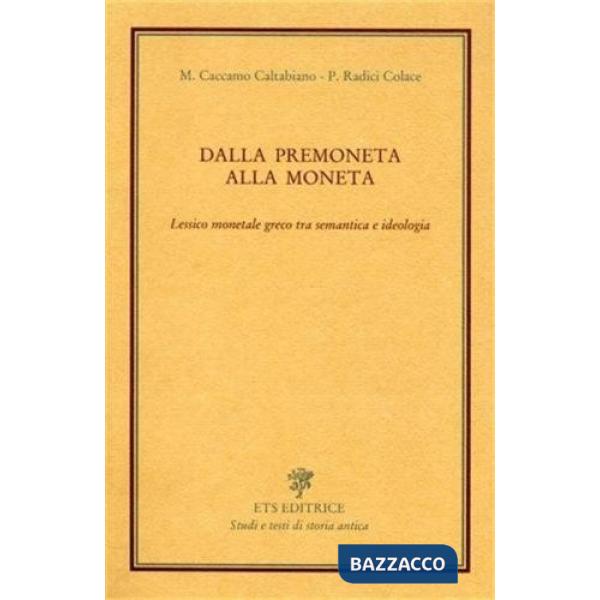 Dalla premoneta alla moneta. Lessico monetale greco tra semantica e ideologia