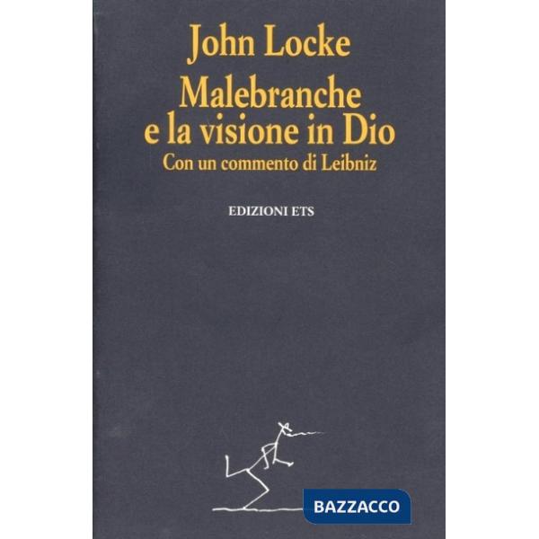 Malebranche e la visione in Dio. Con un commento di Leibniz