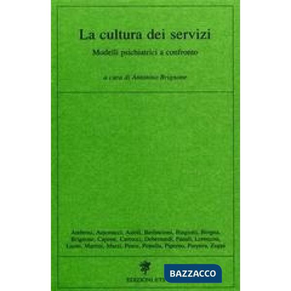 Cultura dei servizi. Modelli psichiatrici a confronto (La)