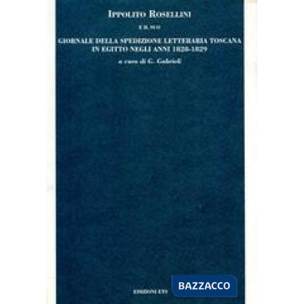 Giornale della spedizione letteraria toscana in Egitto negli anni 1828-1829