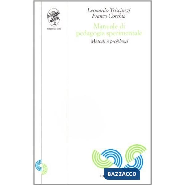 Manuale di pedagogia sperimentale. Metodi e problemi