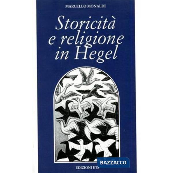 Storicità e religione in Hegel. Strutture e percorsi della storia della religione nel periodo berlinese