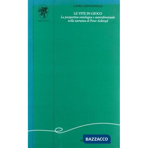 Vite in gioco. La prospettiva ontologica e autoreferenziale nella narrativa di P