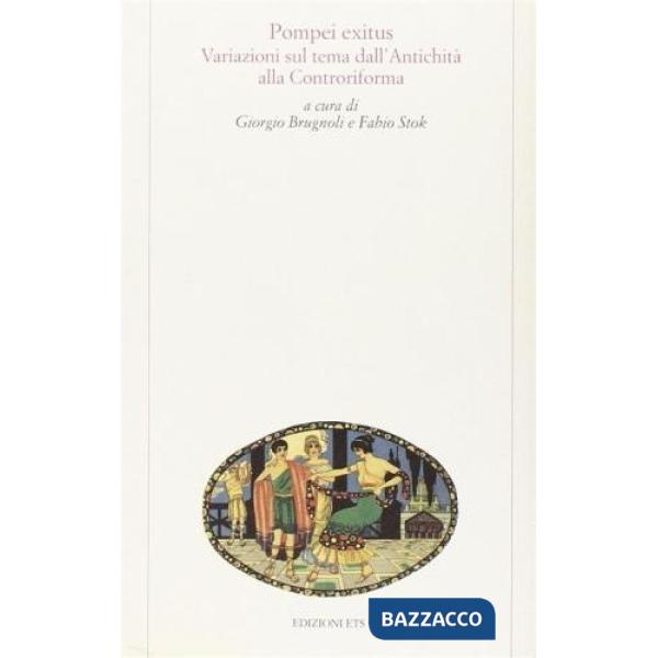 Pompei exitus. Variazioni sul tema dall'antichità alla Controriforma