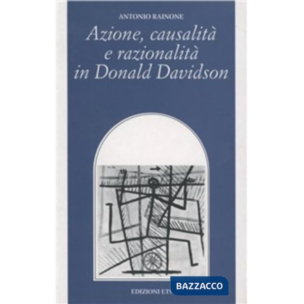 Azione, causalità e razionalità in Donald Davidson