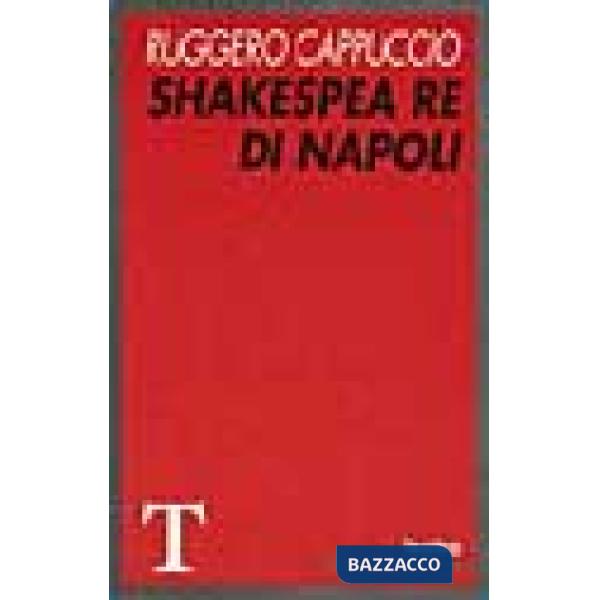 Shakespea Re di Napoli