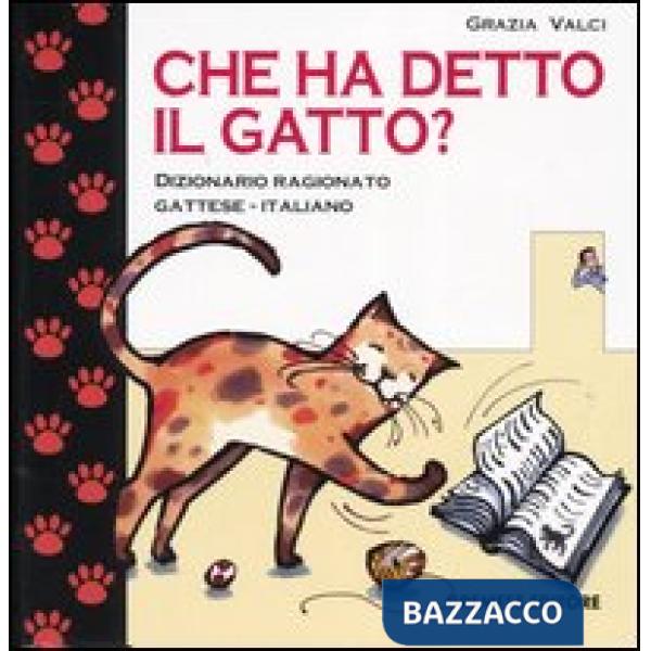 Che ha detto il gatto? Dizionario ragionato gattese-italiano