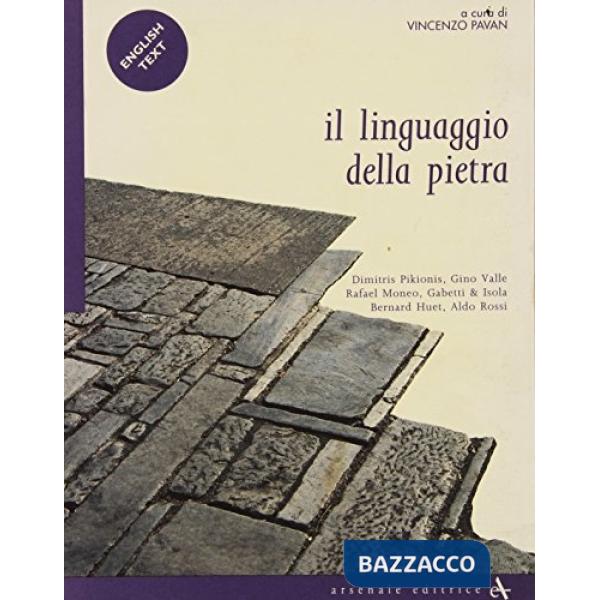 Linguaggio della pietra. Ediz. italiana e inglese (Il)