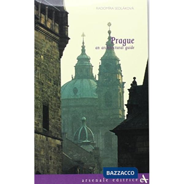 Prague. An architectural guide. Ediz. illustrata