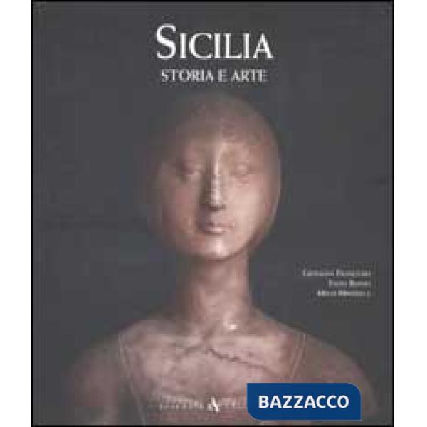 Sicilia. Storia e arte. Ediz. illustrata