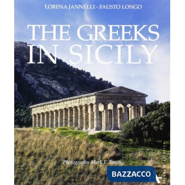 Greeks in Sicily. Ediz. illustrata (The)