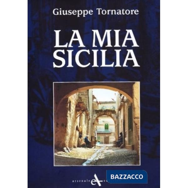 Mia Sicilia. Ediz. illustrata (La)