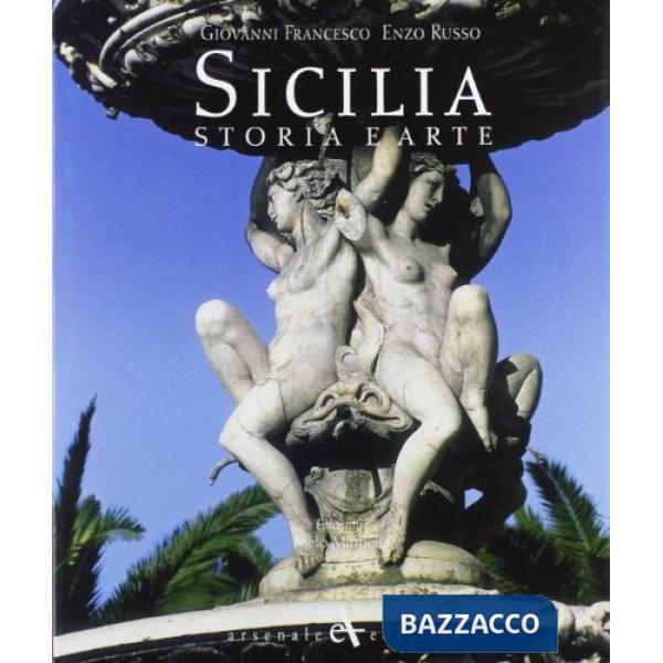 Sicilia. Storia e arte. Ediz. illustrata