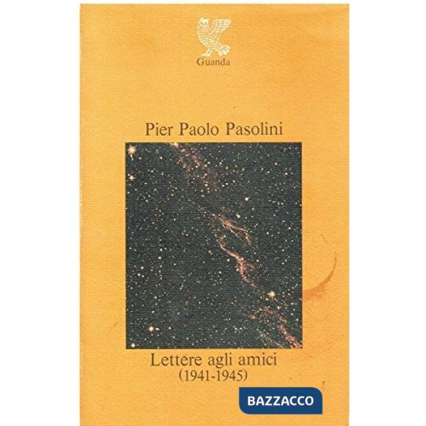 Lettere agli amici (1941-45)