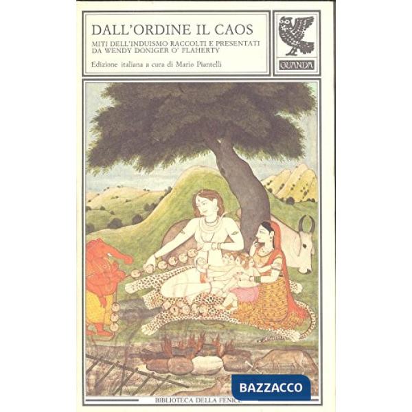 Dall'ordine il caos. Miti dell'induismo raccolti e presentati da Wendy Doniger O
