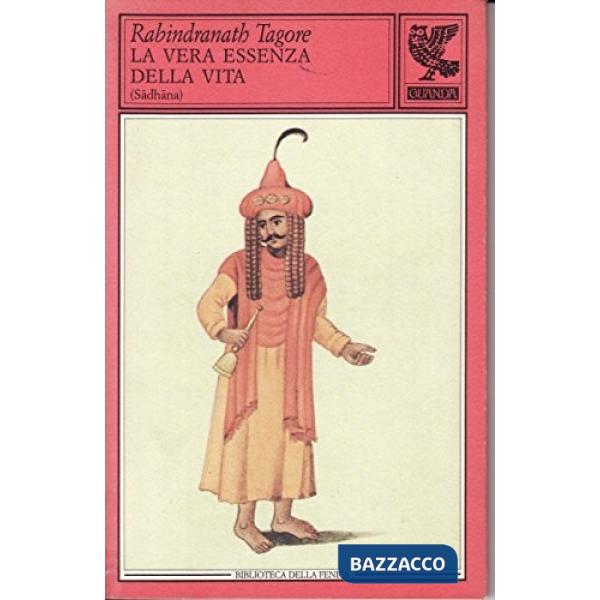 Vera essenza della vita (Sadhana) (La)