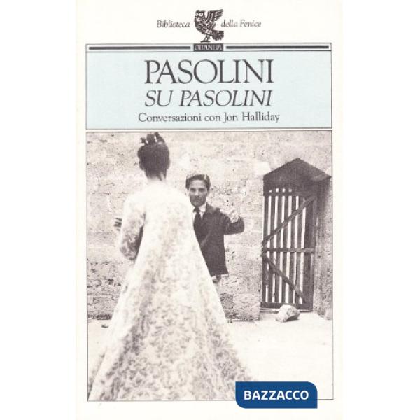 Su Pasolini. Conversazioni con Jon Halliday