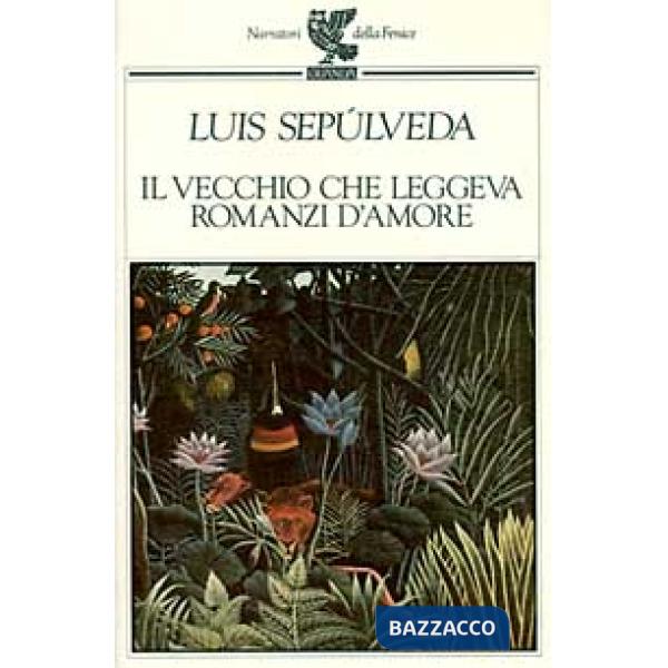 Vecchio che leggeva romanzi d'amore (Il)