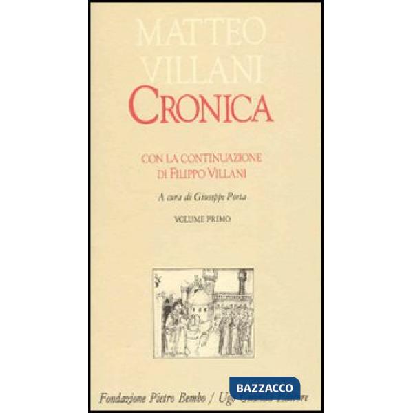 Cronica. Con la continuazione di Filippo Villani. Vol. 1