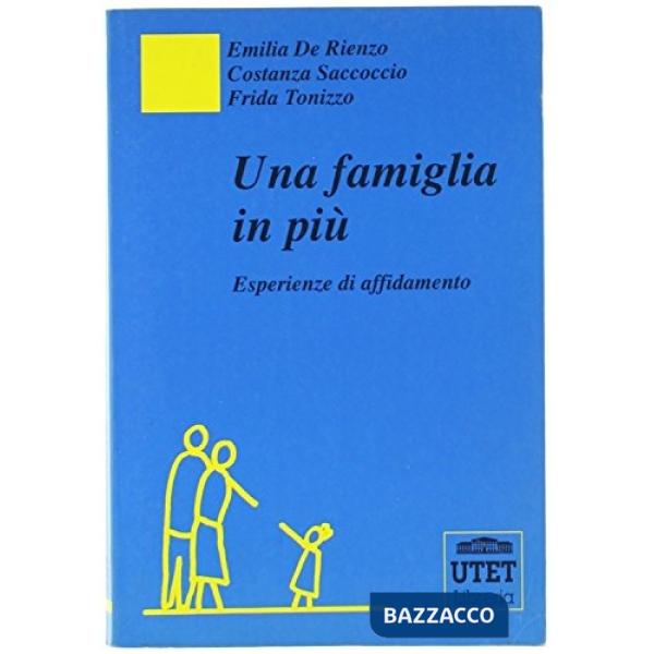Famiglia in più. Esperienza di affidamento (Una)