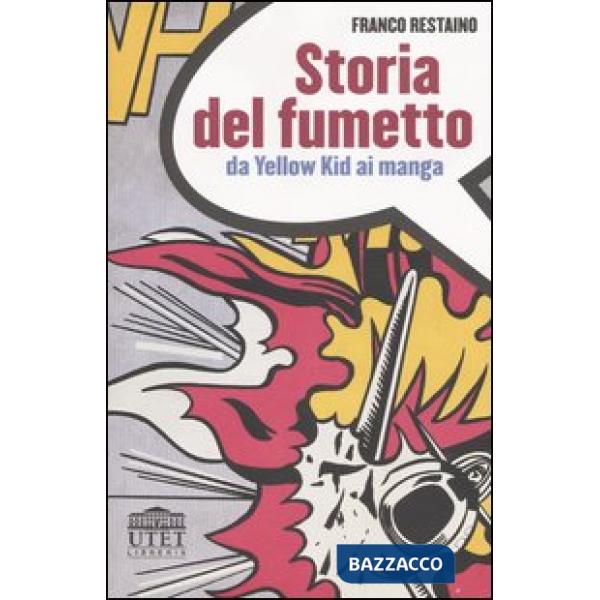 Storia del fumetto. Da Yellow Kid ai manga