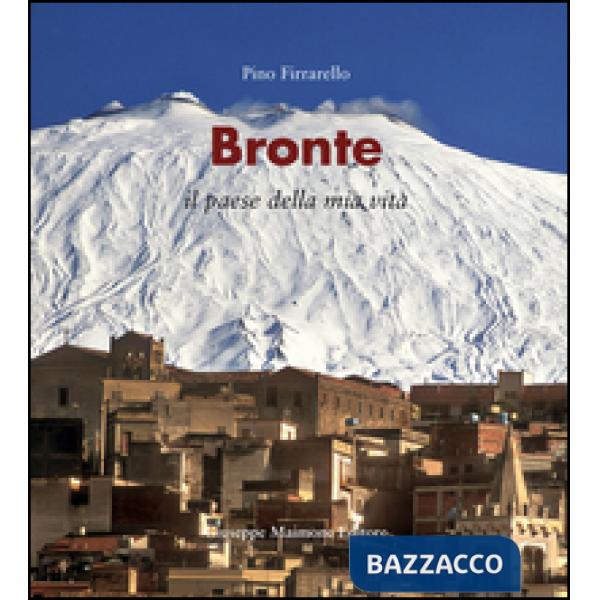 Bronte. Il paese della mia vita