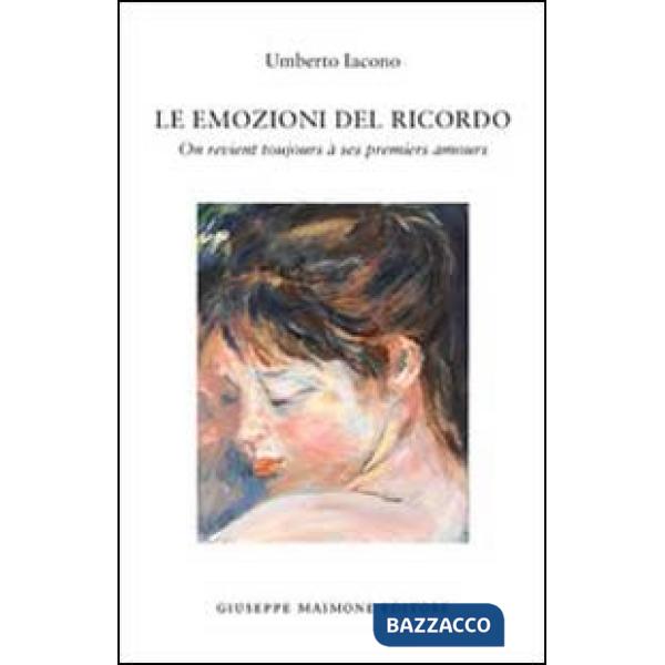 Emozioni del ricordo. On revient toujours a ses premiers amours (Le)