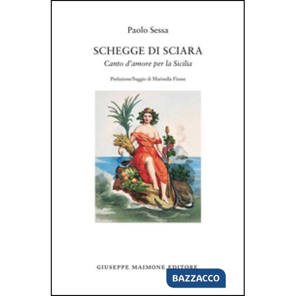 Schegge di sciara. Canto d'amore per la Sicilia