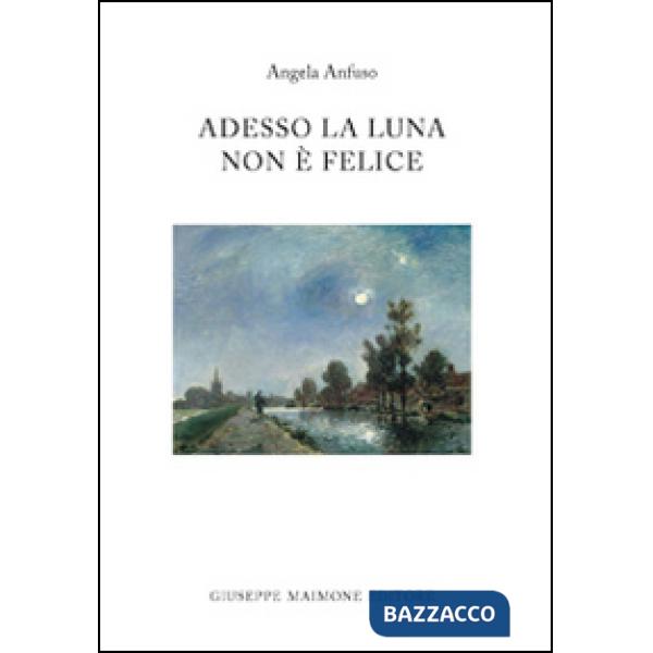 Adesso la luna non è felice